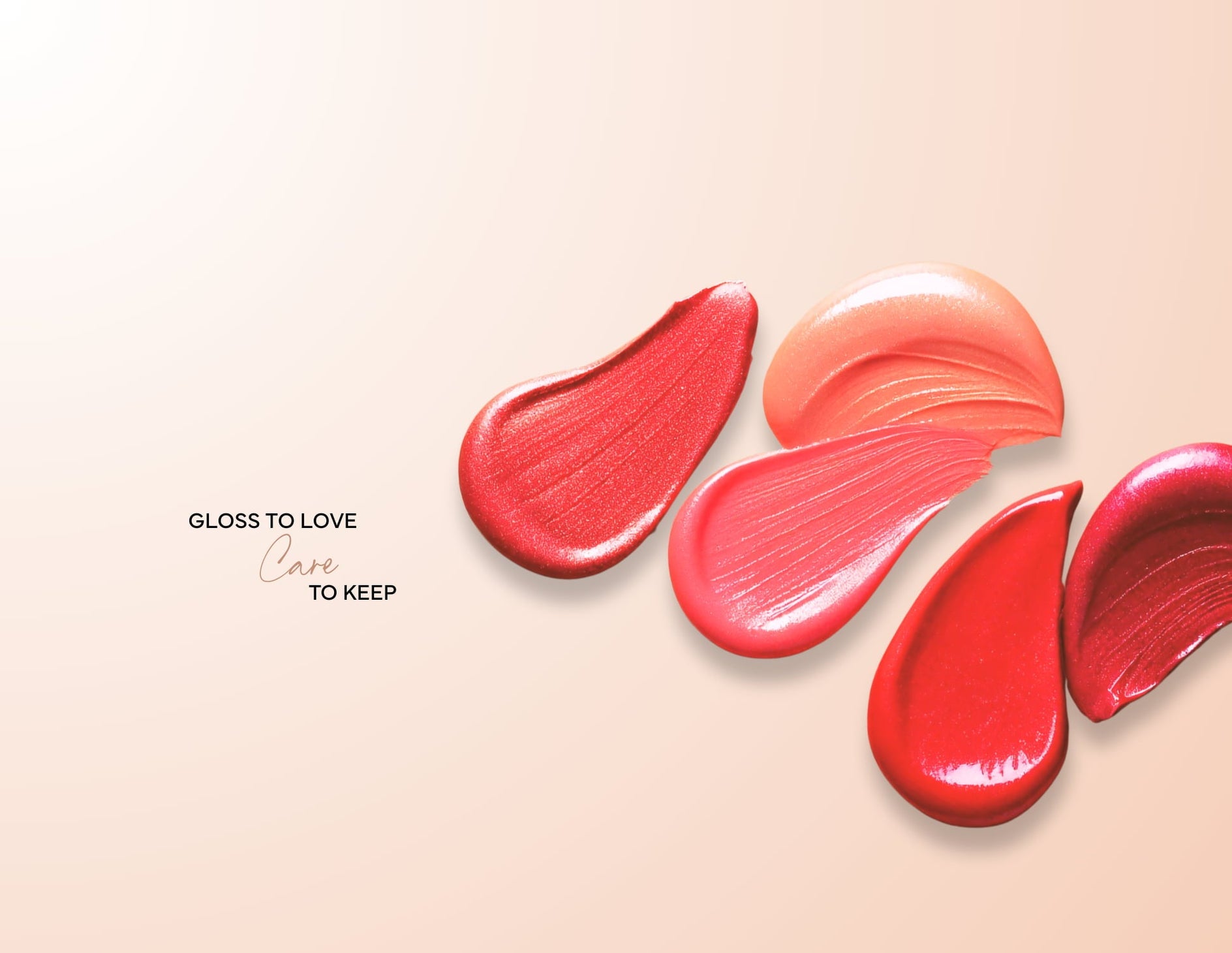 Vibrant lipgloss swatches in various shades, showcasing the collection's gloss to love and care to keep.
